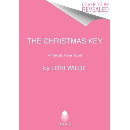 The Christmas Key : A Twilight, Texas Novel (Best Place To Spend Christmas In Texas)