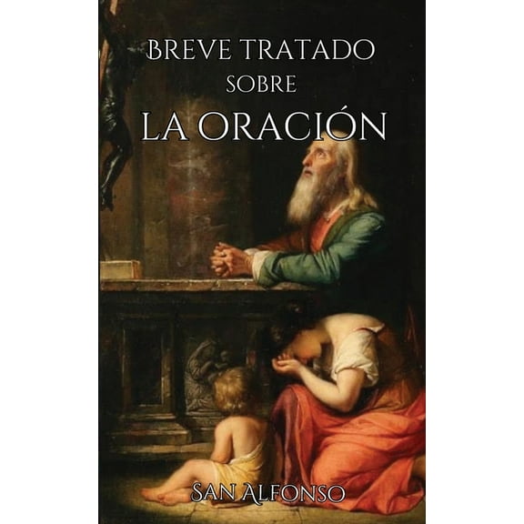 Breve tratado sobre la oración, (Paperback)
