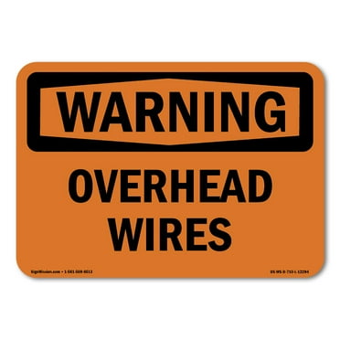 OSHA WARNING Sign - Overhead Wires | Plastic Sign | Protect Your Business, Construction Site, Warehouse & Shop Area | Made in the USA