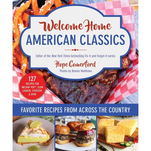 Welcome Home American Classics: Favorite Recipes from Across the Country (Paperback)