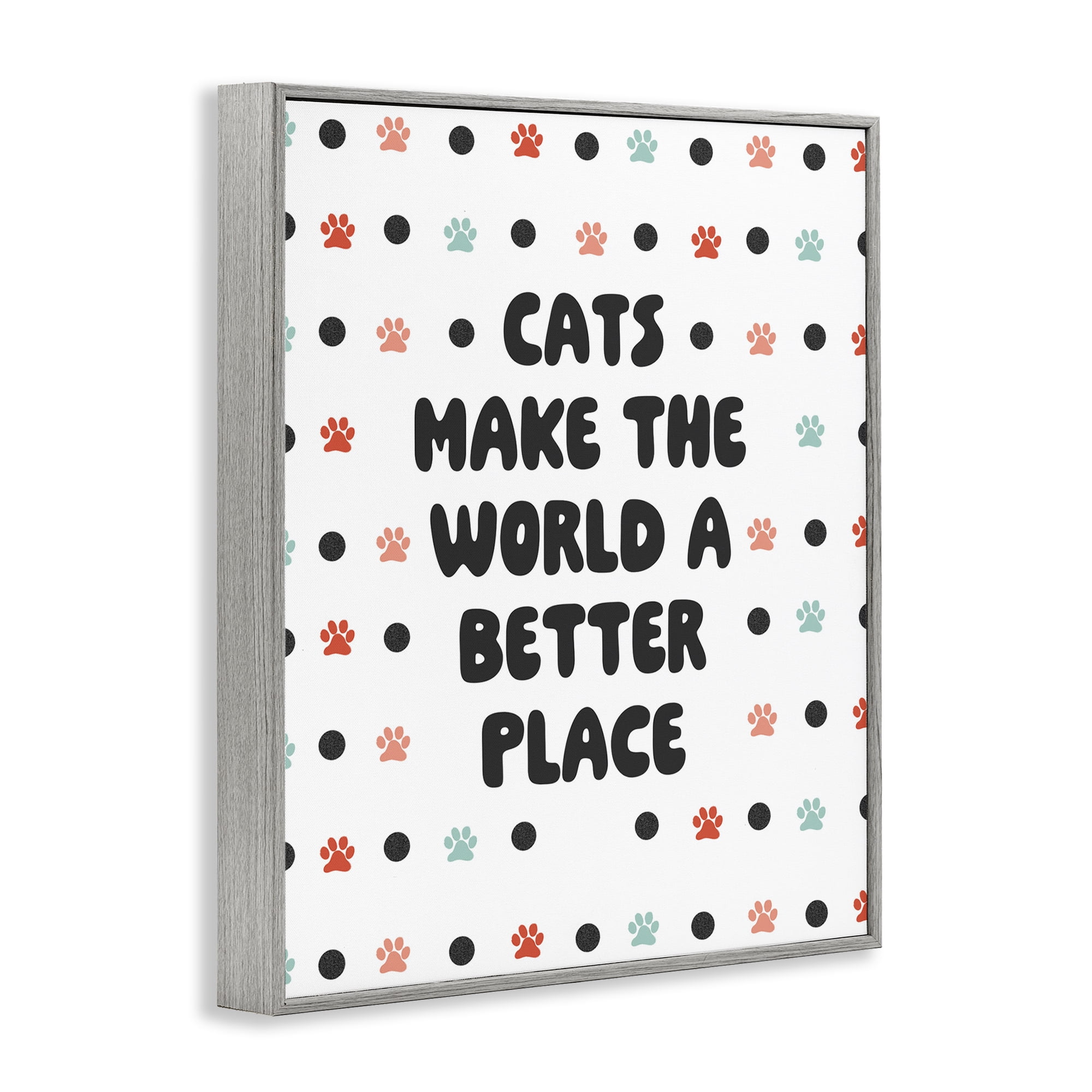 Stupell Industries Cats Make World Better Animals & Insects Painting Gray Framed Art Print Wall Art, 24 x 30