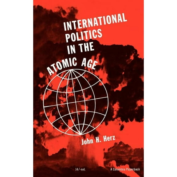 Politics Study Guides International Politics in the Atomic Age, (Paperback)
