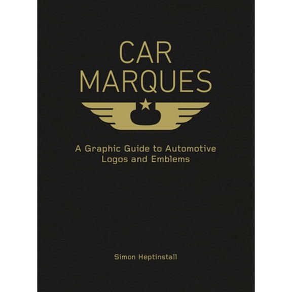 Pre-Owned Car Marques: A Graphic Guide to Automotive Logos and Emblems (Paperback) 0760362459 9780760362457