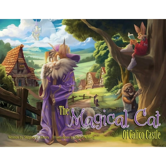 The Magical Cat of Calico Castle: A Rhyming Story About Kindness, Empathy, and the Magic of Friendship, (Paperback)