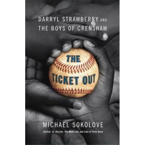 Pre-Owned The Ticket Out: Darryl Strawberry and the Boys of Crenshaw (Hardcover) 0743226739 9780743226738