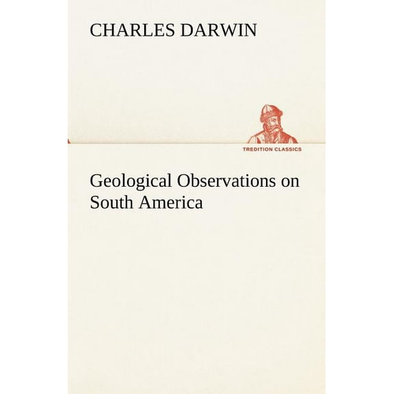Geological Observations on South America (Paperback)