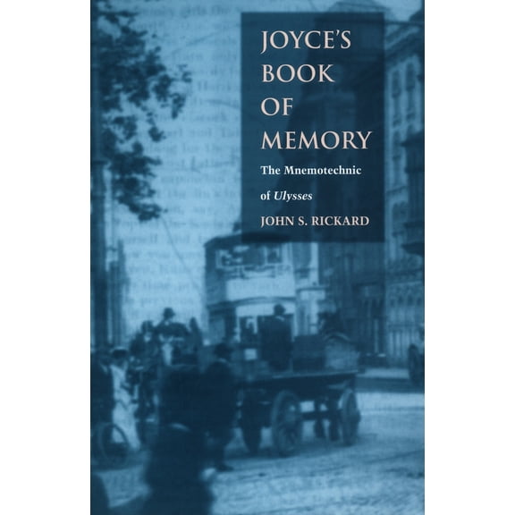 Pre-Owned Joyce's Book of Memory: The Mnemotechnic of Ulysses (Paperback) 082232170X 9780822321705