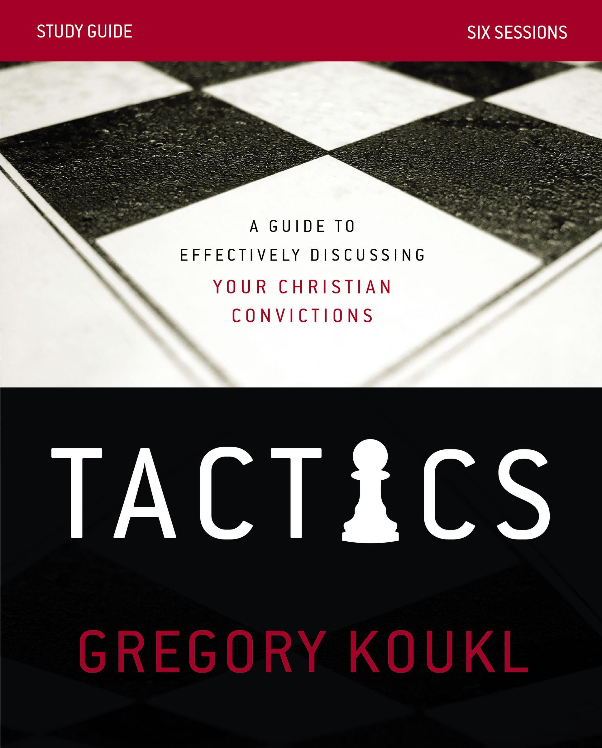 Tactics Study Guide : A Guide to Effectively Discussing Your Christian Convictions - Walmart.com