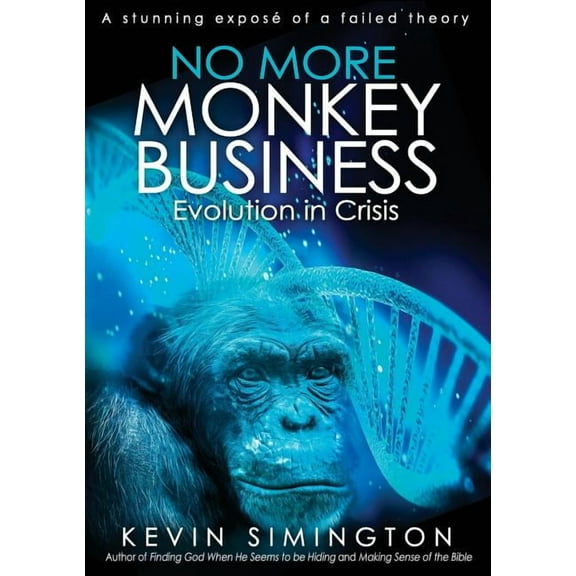 No More Monkey Business: Evolution in Crisis, (Paperback)
