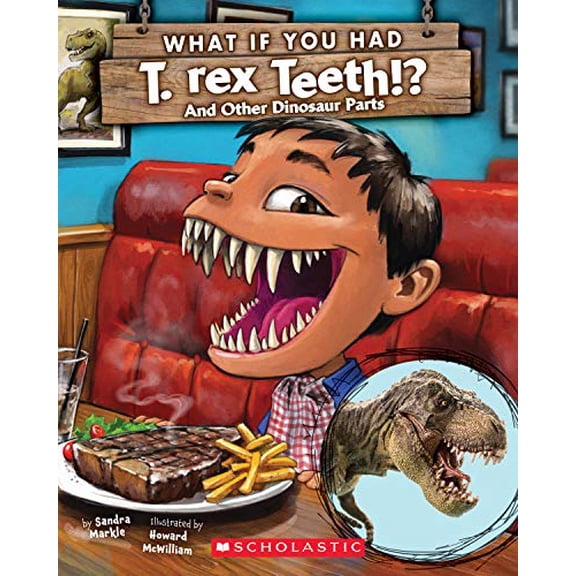 Pre-Owned What If You Had T. Rex Teeth?: And Other Dinosaur Parts, 9781338271393, 1338271393, Paperback,