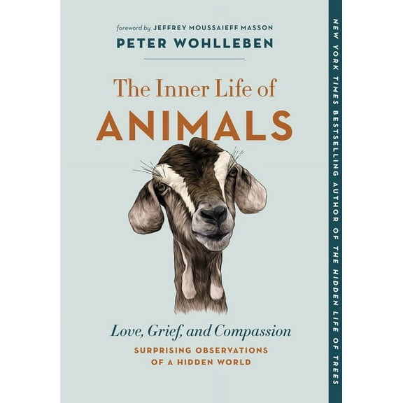The Mysteries of Nature The Inner Life of Animals: Love, Grief, and Compassion--Surprising Observations of a Hidden World, Book 2, (Paperback)