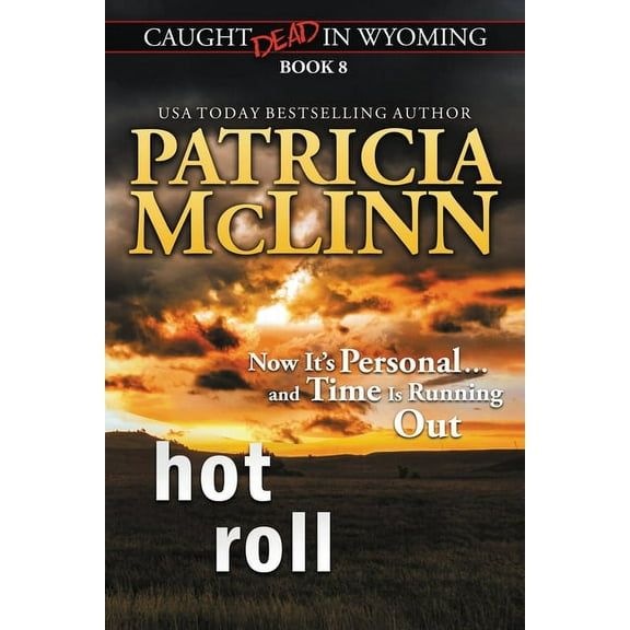 Caught Dead in Wyoming Hot Roll (Caught Dead in Wyoming, Book 8), Book 8, (Paperback)