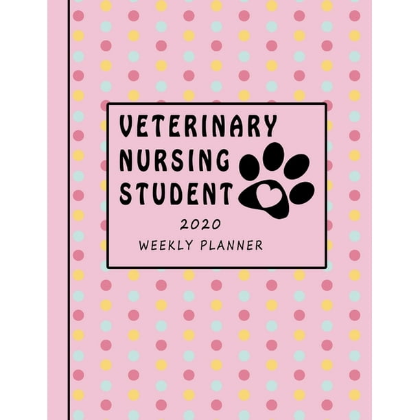 Veterinary Nursing Student 2020 Weekly Planner DVM Nurse Assistant