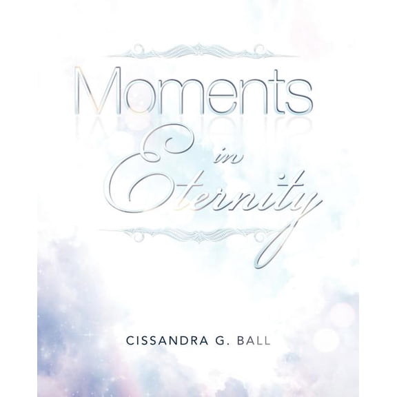 Moments In Eternity, (Paperback)