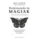 thumbnail image 1 of Libro Dominando La Magiak Tapa Blanda, Autor Mat Auryn, Editorial Ediciones Obelisco, 1 of 2