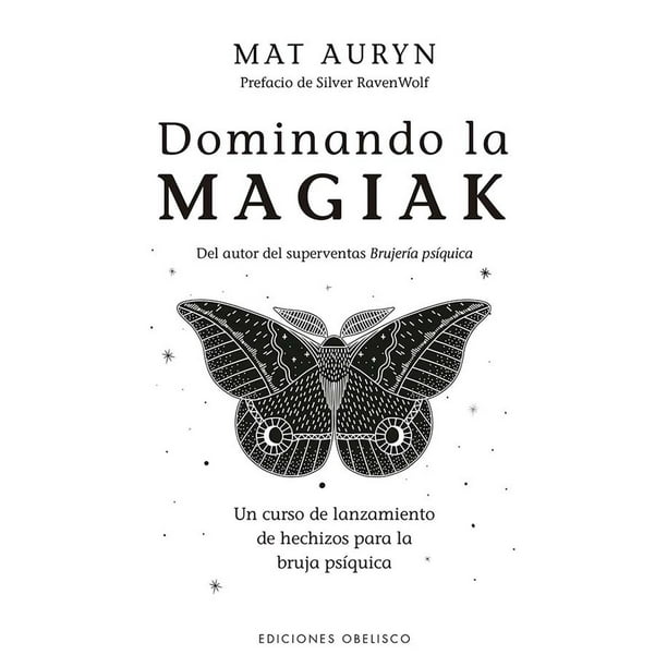 Libro Dominando La Magiak Tapa Blanda, Autor Mat Auryn, Editorial Ediciones Obelisco