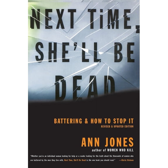 Next Time, She'll Be Dead: Battering and How to Stop It, (Paperback)