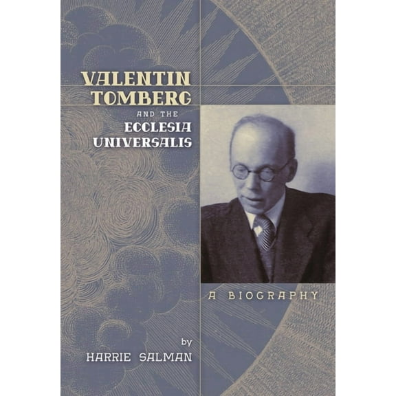Valentin Tomberg and the Ecclesia Universalis: A Biography, (Hardcover)