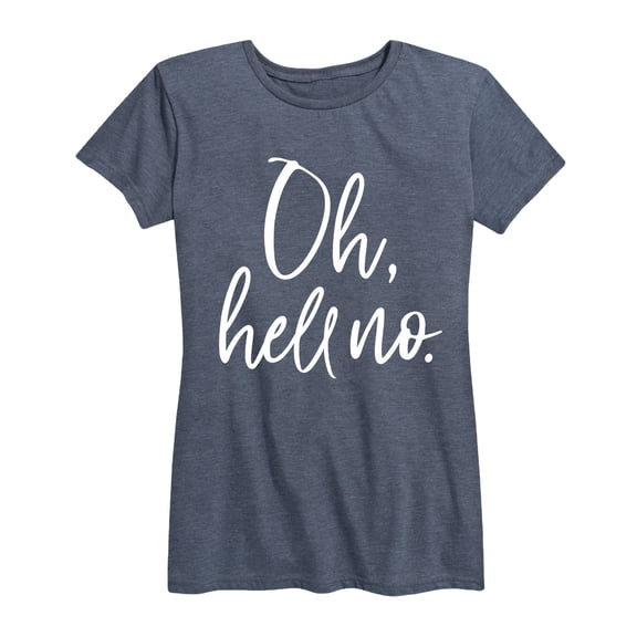 Instant Message - Oh Hell No Short Sleeve Graphic T-Shirt