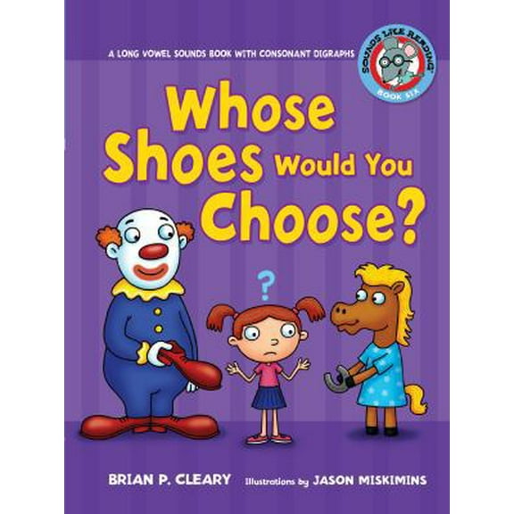 Pre-Owned 6 Whose Shoes Would You Choose?: A Long Vowel Sounds Book with Consonant Digraphs (Paperback) 0761342079 9780761342076