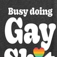 thumbnail image 3 of Instant Message - Busy Gay Sh*t - Women's Short Sleeve Graphic T-Shirt, 3 of 6