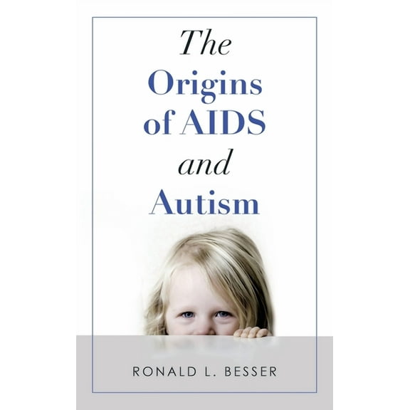 The Origins of Aids and Autism (Hardcover)