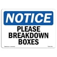 thumbnail image 1 of SignMission OS-NS-A-1218-L-17341 12 x 18 in. OSHA Notice Sign - Please Breakdown Boxes, 1 of 1