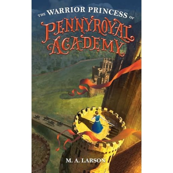 Pre-Owned The Warrior Princess of Pennyroyal Academy, 9780399545719, 0399545719, Hardcover,