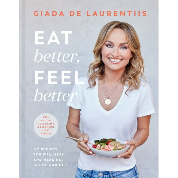Eat Better, Feel Better: My Recipes for Wellness and Healing, Inside and Out (Illustrated edition) (Hardcover)