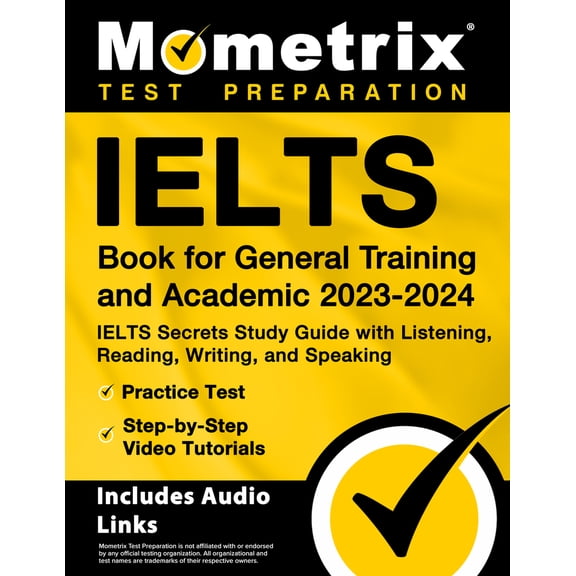 Pre-Owned Ielts Book for General Training and Academic 2023-2024 - Ielts Secrets Study Guide with Listening, Reading, Writing, and Speaking, Practice Test, Step (Paperback) 1516722515 9781516722518