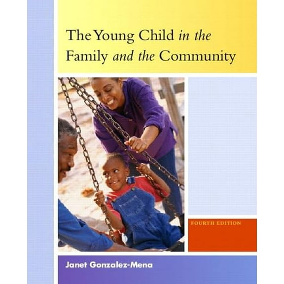 Pre-Owned The Young Child in the Family and the Community (Paperback) 0131189212 9780131189218