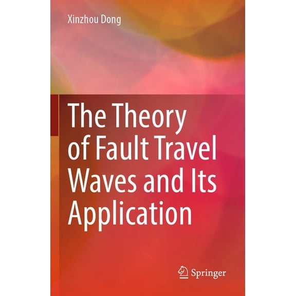 The Theory of Fault Travel Waves and Its Application, (Paperback)