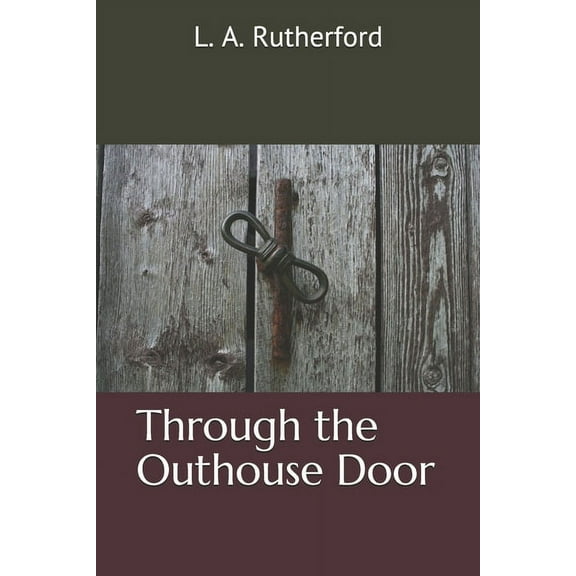 Through the Outhouse Door (Paperback)