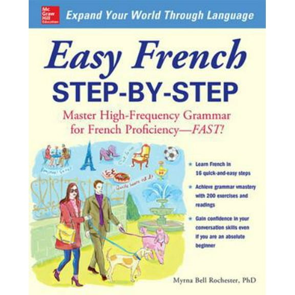 Pre-Owned Easy French Step-By-Step: Master High-Frequency Grammar for French Proficiency--Fast! (Paperback) 0071453873 9780071453875