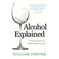 thumbnail image 1 of Pre-Owned Alcohol Explained (Paperback) 1516997190 9781516997190, 1 of 1