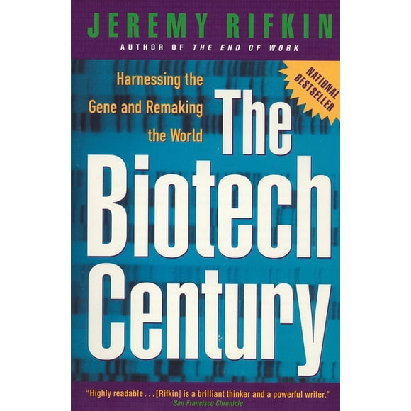 The Biotech Century : Harnessing the Gene and Remaking the World (Paperback)