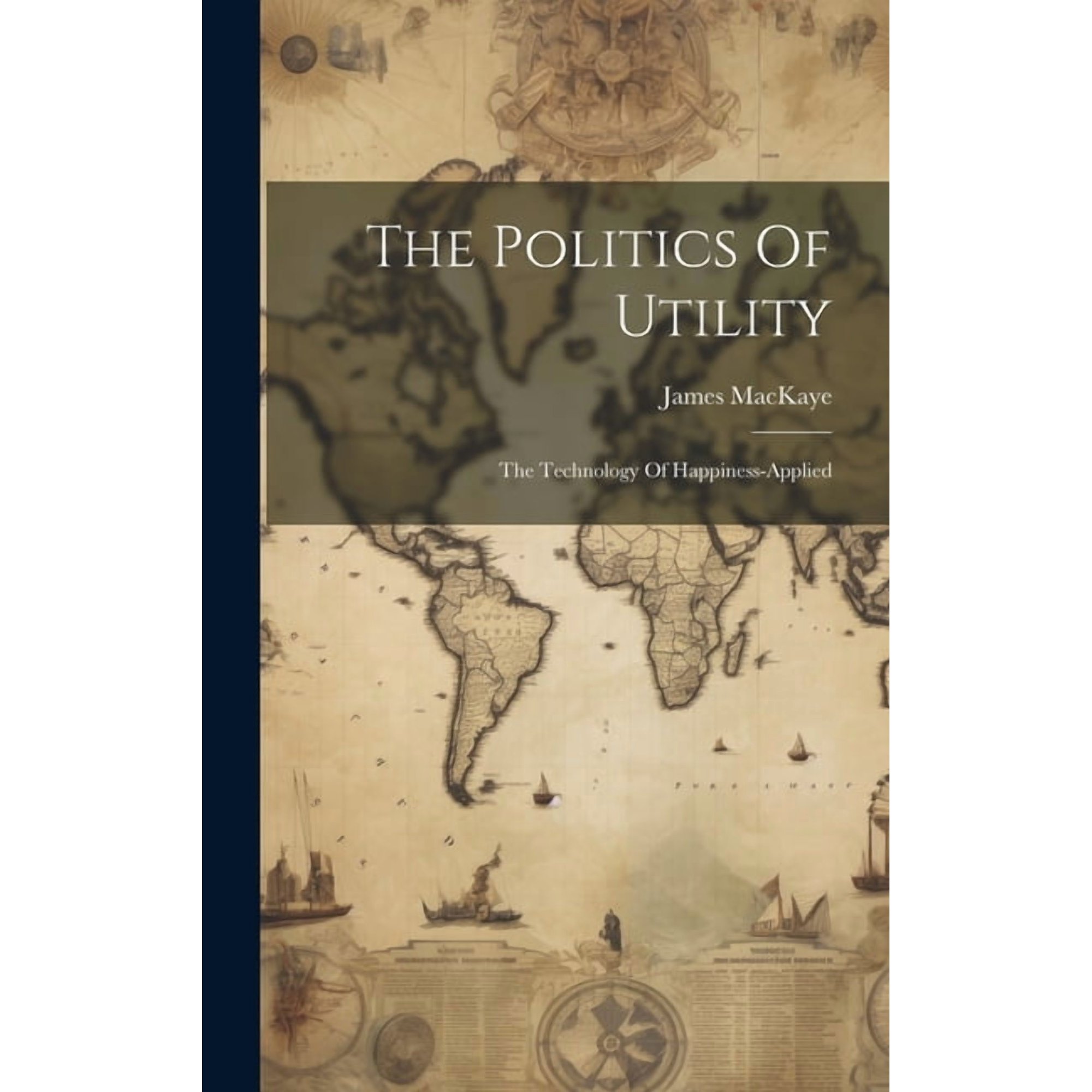 The Politics Of Utility (Hardcover)