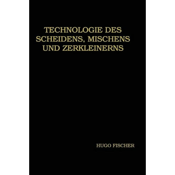 Technologie Des Scheidens, Mischens Und Zerkleinerns, (Paperback)