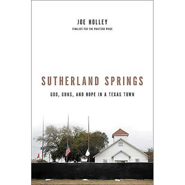 Sources de Sutherland, Dieu, Armes et Espoir dans une Ville du Texas