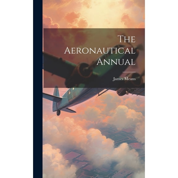 The Aeronautical Annual (Hardcover)
