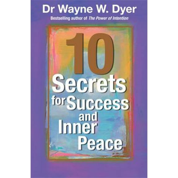 Pre-Owned 10 Secrets for Success and Inner Peace (Hardcover) 1561708755 9781561708758