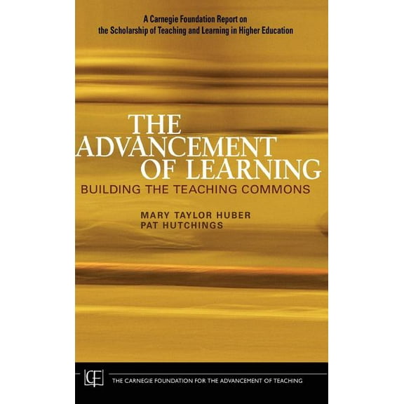 Jossey-Bass/Carnegie Foundation for the Advancement of Teach: The Advancement of Learning (Hardcover)