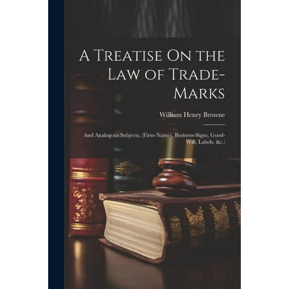 A Treatise On the Law of Trade-Marks (Paperback)