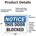 thumbnail image 2 of (2 Pack) This Door Blocked OSHA Notice Sign 10 Inch X 7 Inch Vinyl Label Decal Sticker Weather Resistant, UV Protected for Workplace, Business, and Construction Site, Made in the USA, 2 of 7