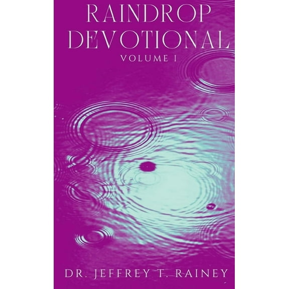 Volume: Raindrop: Devotional (Hardcover)