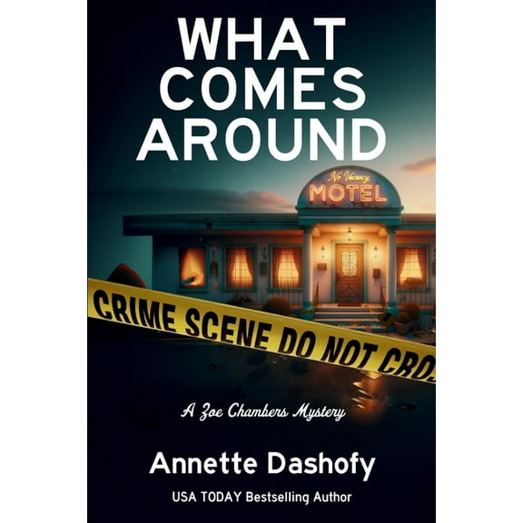 Zoe Chambers Mystery What Comes Around: A Zoe Chambers Mystery, Book 13, (Paperback)