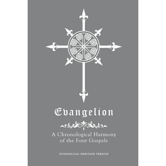 Evangelion: A Chronological Harmony of the Four Gospels, (Paperback)