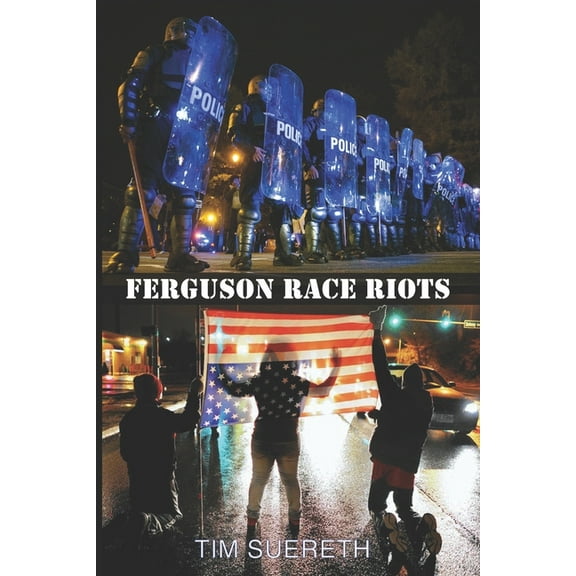Ferguson Race Riots (Paperback)