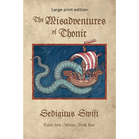 Tales from Ondiran (Large Print) The Misadventures of Thonir: Large Print Edition, Book 4, (Paperback)