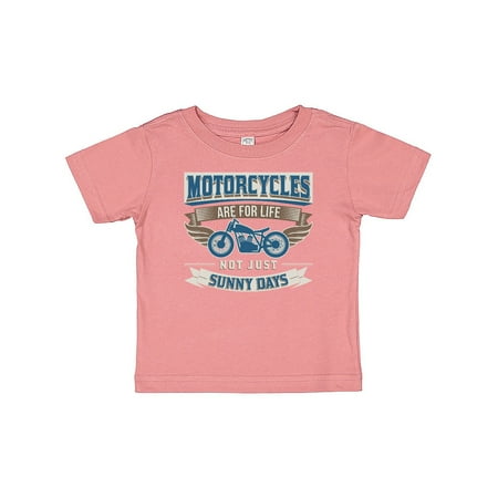 

Inktastic Motorcycles Are For Life Biker Gift Gift Baby Boy or Baby Girl T-Shirt
